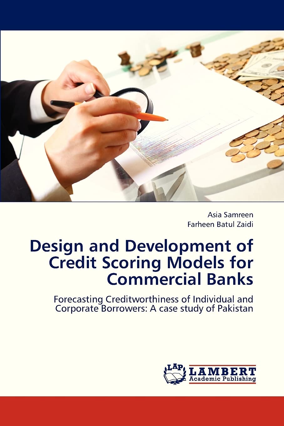 Design and Development of Credit Scoring Models for Commercial Banks: Forecasting Creditworthiness of Individual and Corporate Borrowers: A case study