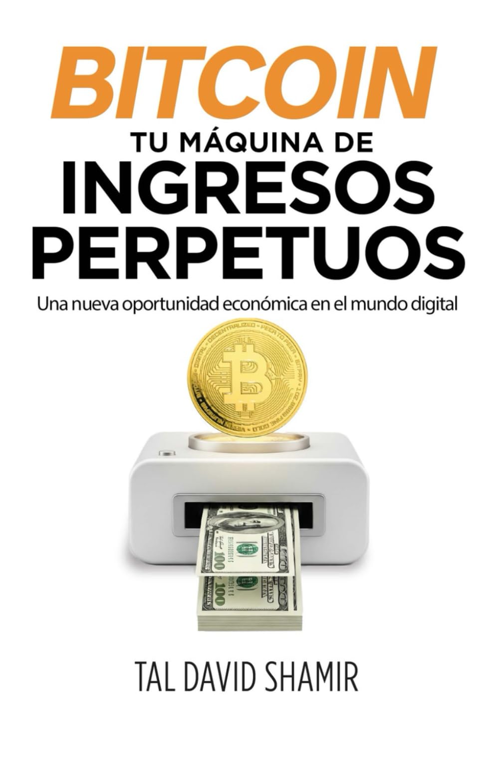 Bitcoin Tu máquina de ingresos perpetuos