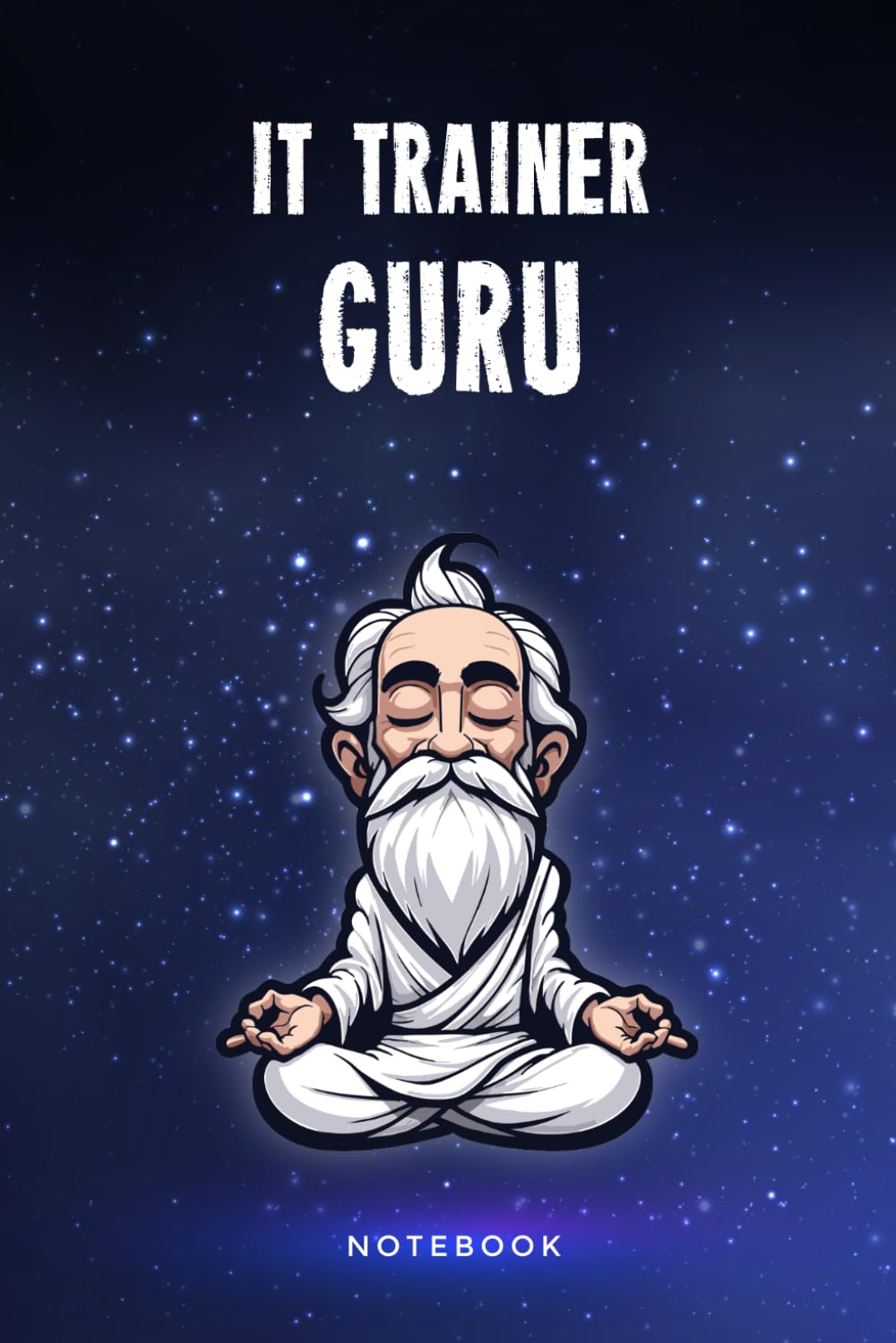 IT Trainer Guru Notebook: Customized 100 Page Lined Journal Gift For A Busy IT Trainer