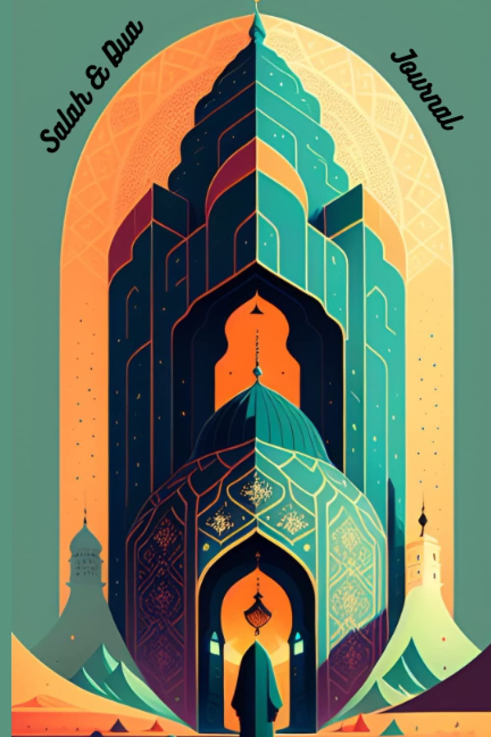 Independently published Salah and Dua Journal: A helpful 120 page notebook with different hadiths and sections for your personal prayer journey