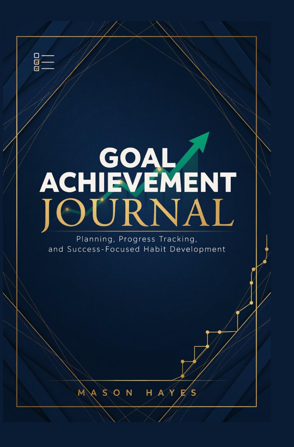 GOAL ACHIEVEMENT JOURNAL: Planning progress tracking and success-focused habit development
