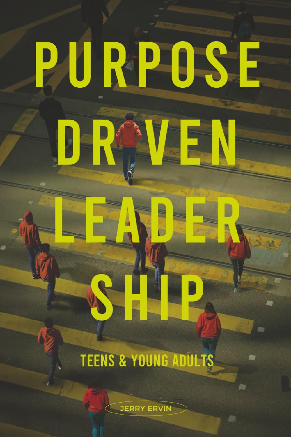 Purpose Driven Leadership: Teens & Young Adults