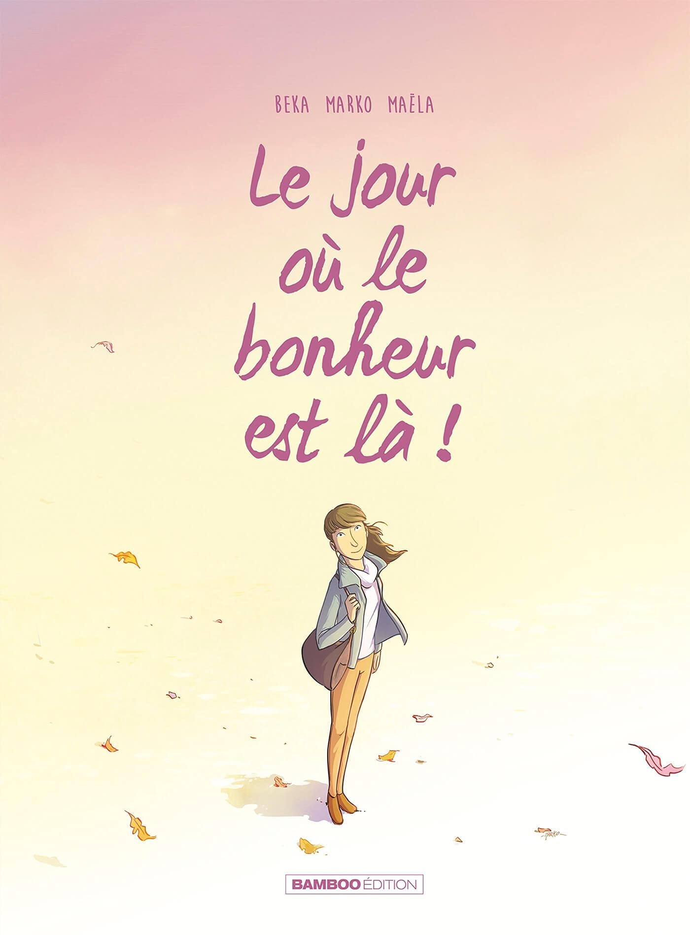 Le Jour où... - tome 06: Le jour où le bonheur est là