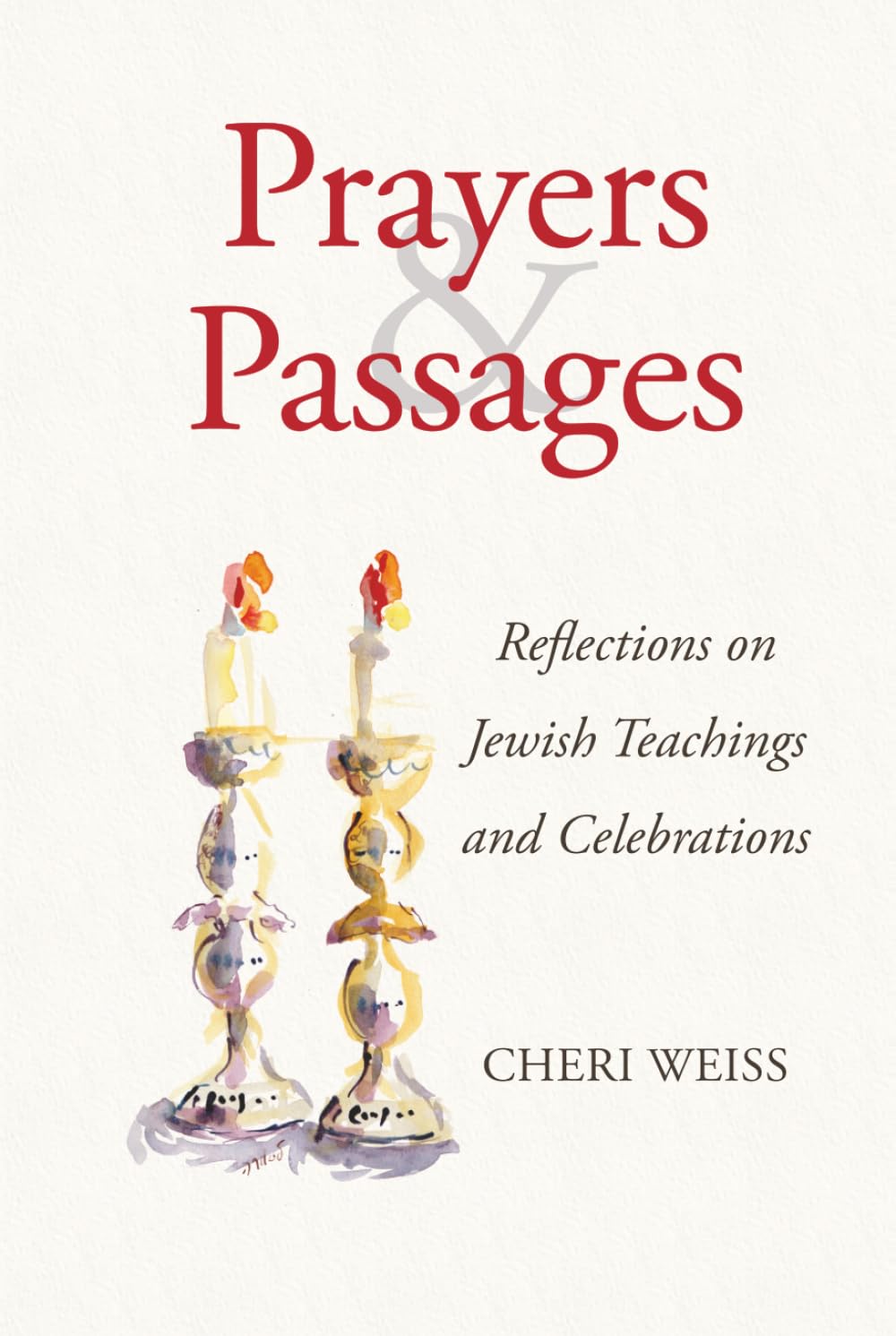 Prayers & Passages: Reflections on Jewish Teachings and Celebrations