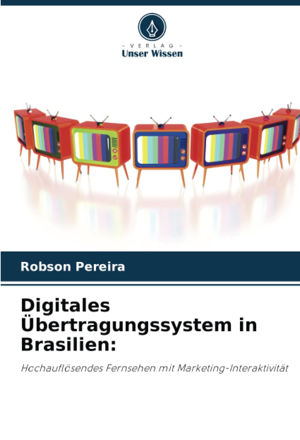 Digitales Übertragungssystem in Brasilien:: Hochauflösendes Fernsehen mit Marketing-Interaktivität