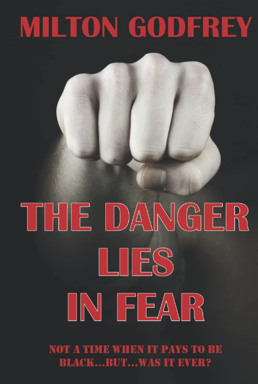 The Danger Lies In Fear