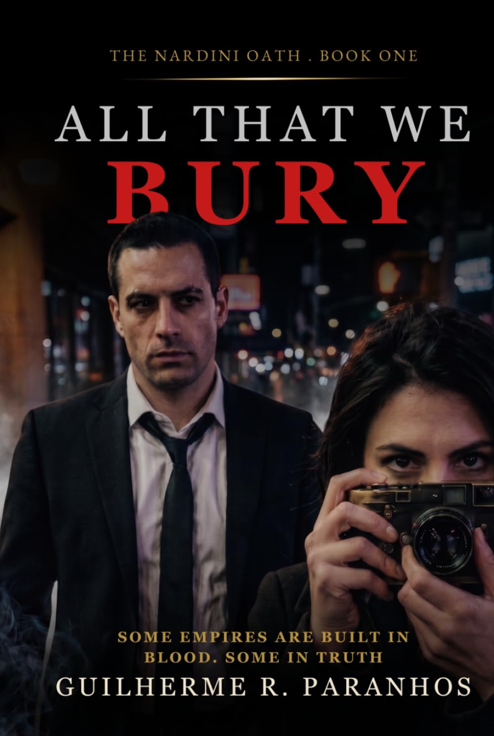 All that we bury: A Dark Mafia Romance (The Nardini Oath)