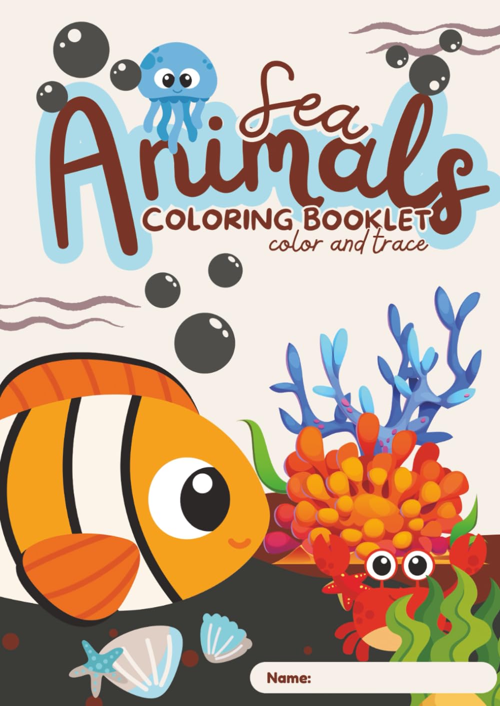 Sea Animals Colouring Book: Colour In and Trace the Names