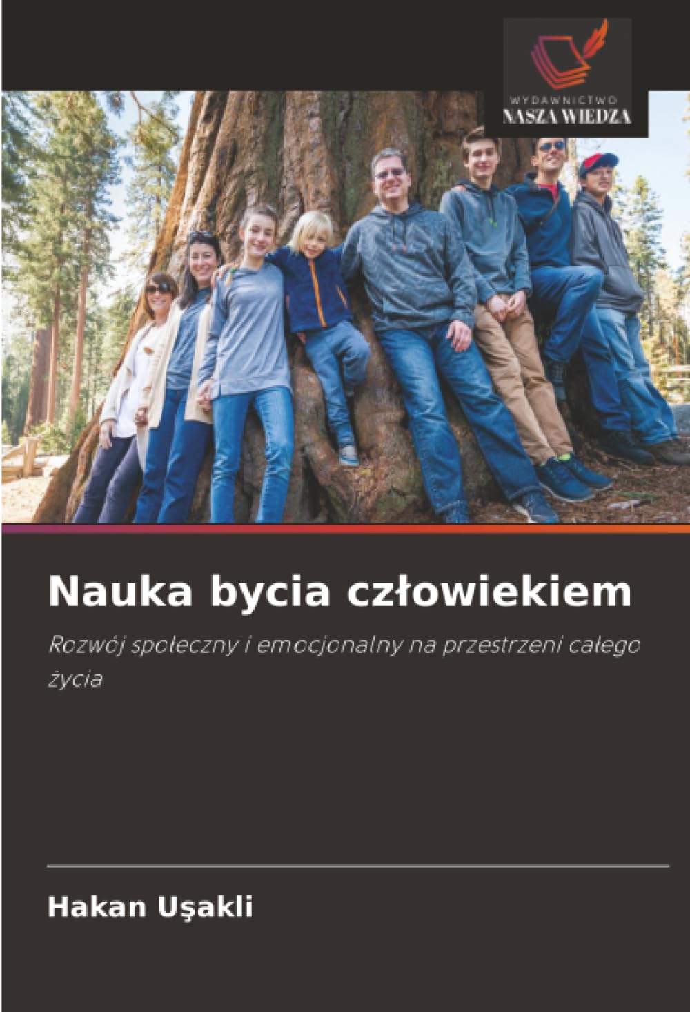 Nauka bycia cz¿owiekiem: Rozwój spo¿eczny i emocjonalny na przestrzeni ca¿ego ¿ycia