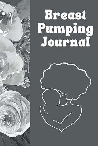 Breast Pumping Journal Breast Pumping Log