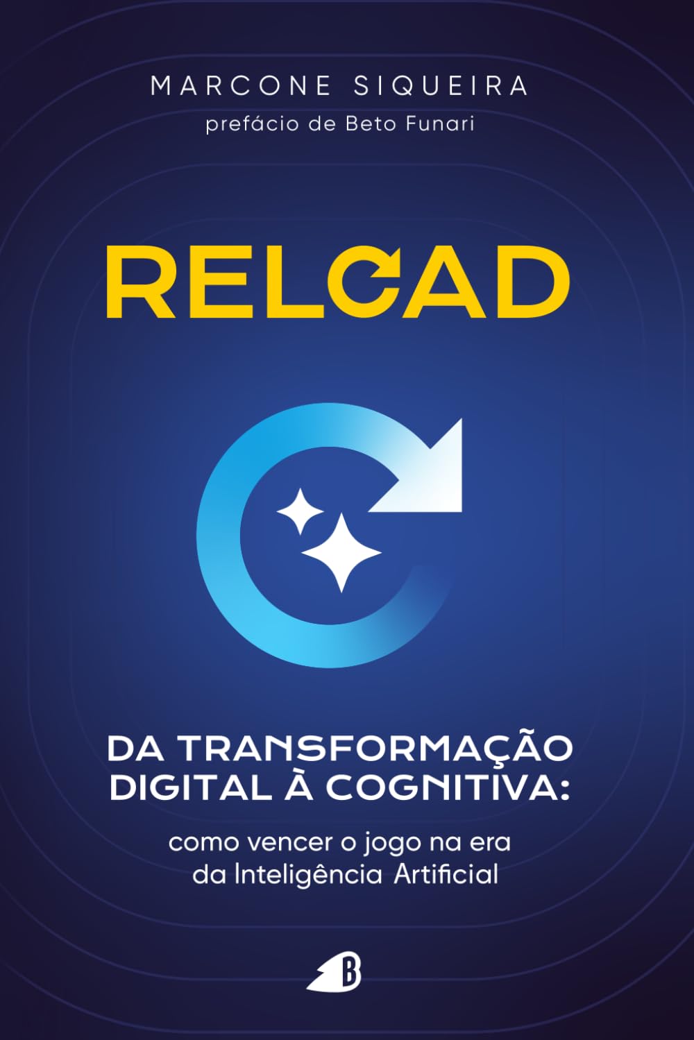 Reload - da transformação digital à cognitiva: Como vencer o jogo na era da Inteligência Artificial