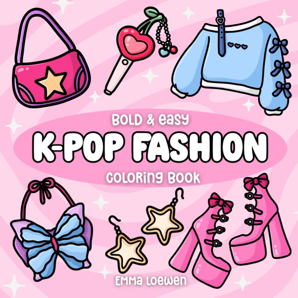 K-pop Fashion: Bold and Easy Coloring Book with Kpop Outfits for K-pop Fans, Teens, Adults and Girly Girls