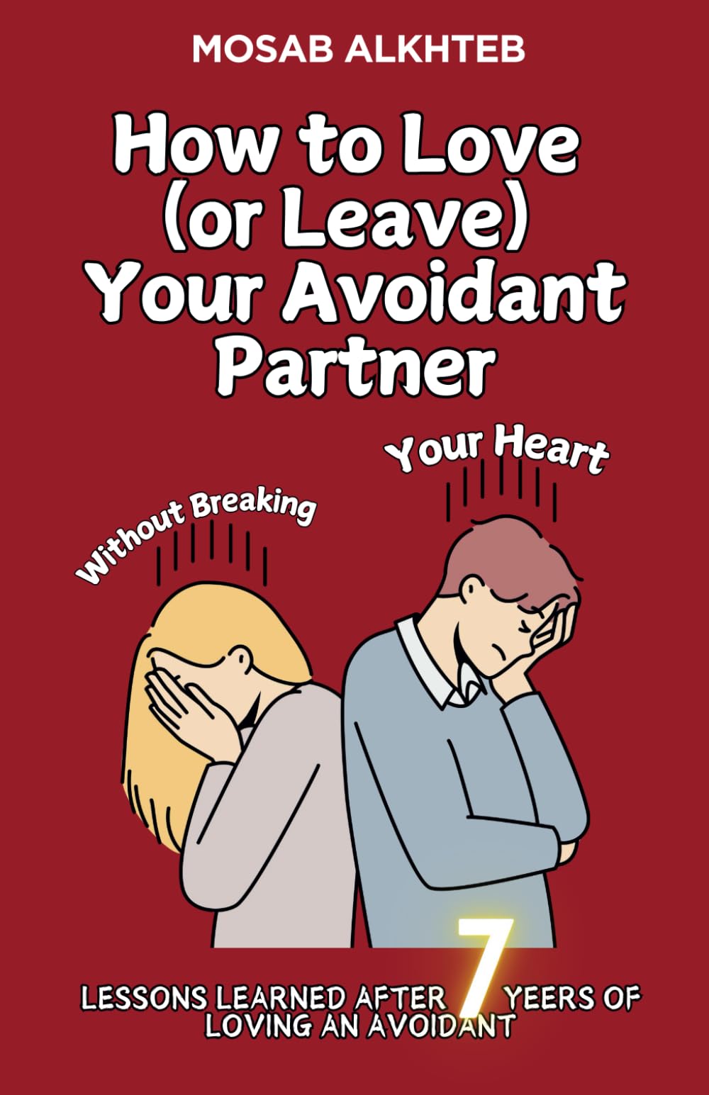 How to Love (Or Leave) Your Avoidant Without Breaking Your Heart