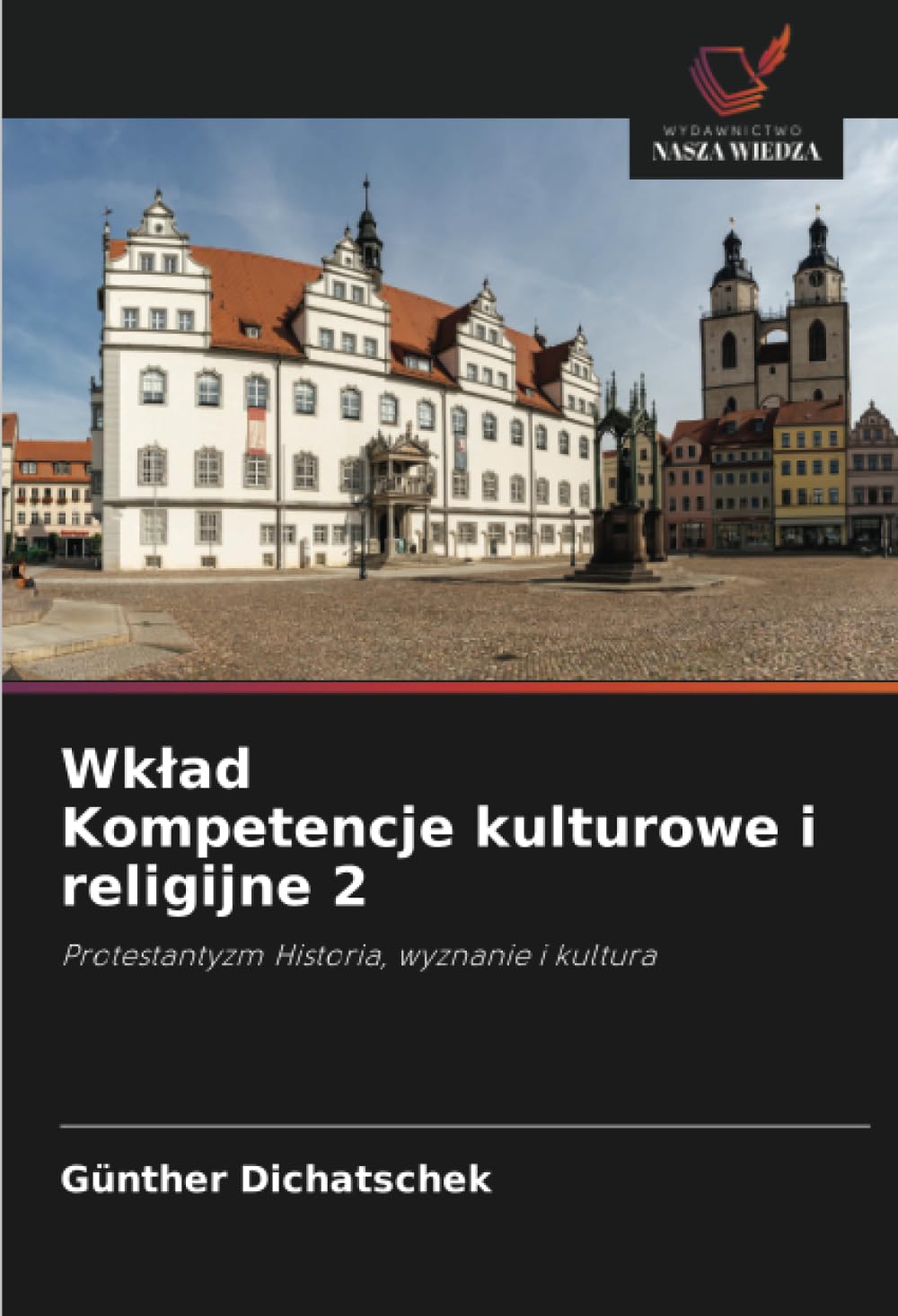 Wklad Kompetencje kulturowe i religijne 2: Protestantyzm Historia, wyznanie i kultura