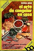 ARTE DE CONGELAR EN CASA -PC-011, EL 8421764314 Book Cover