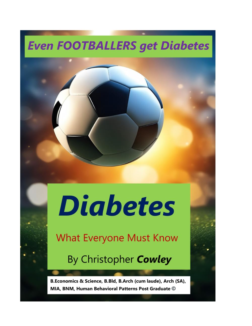 Even Footballers Get Diabetes: Diabetes What Everyone Must Know