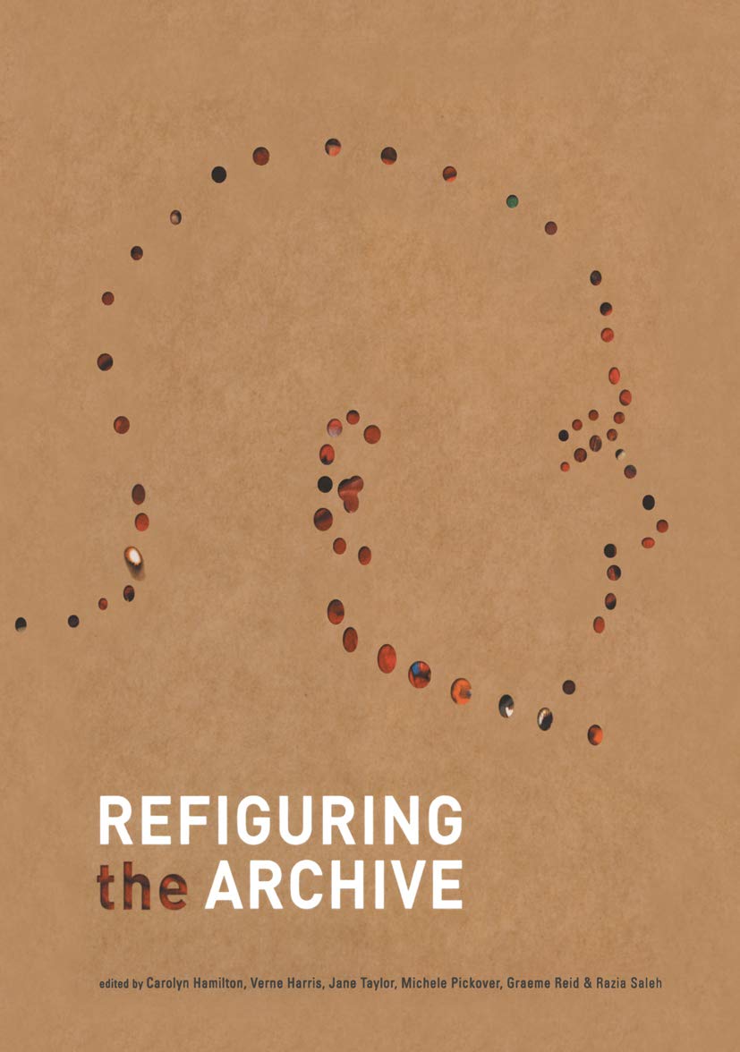 Refiguring the Archive English Edition archive theory book essay on collective memory
