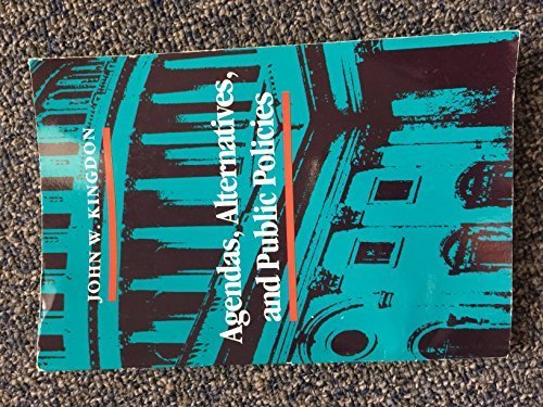 Agendas, Alternatives, & Public Policies 0673394557 Book Cover