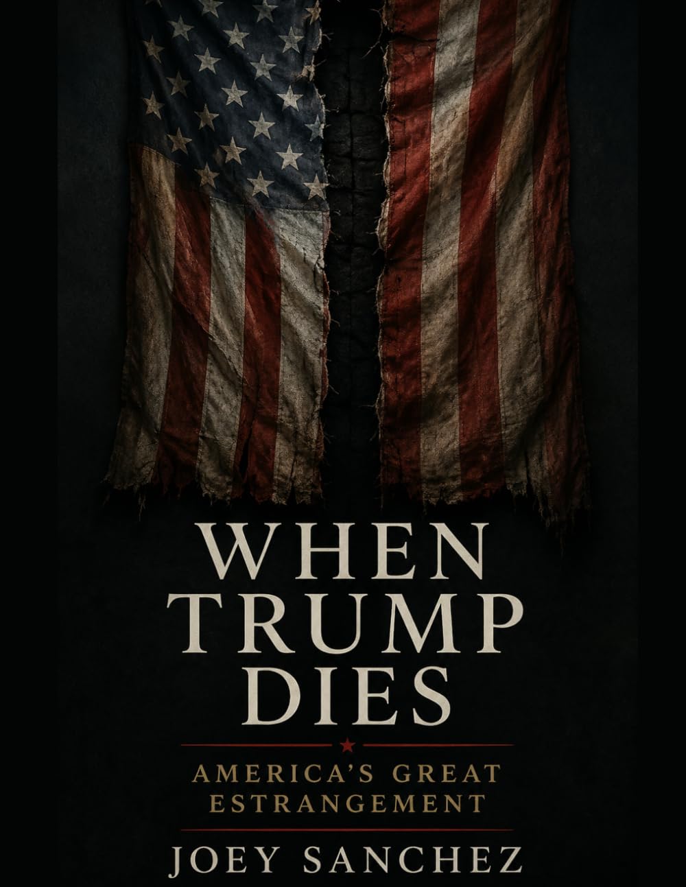 When Trump Dies: America's Great Estrangement