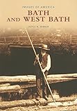 Bath and West Bath (ME) (Images of America)