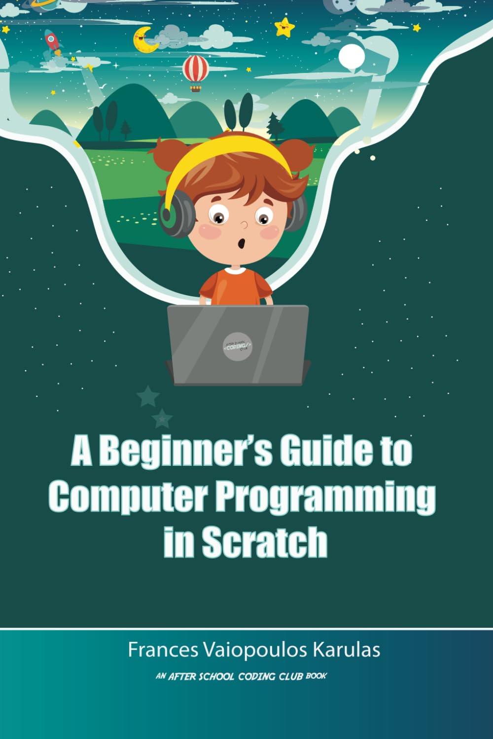 A Beginner's Guide to Computer Programming in Scratch