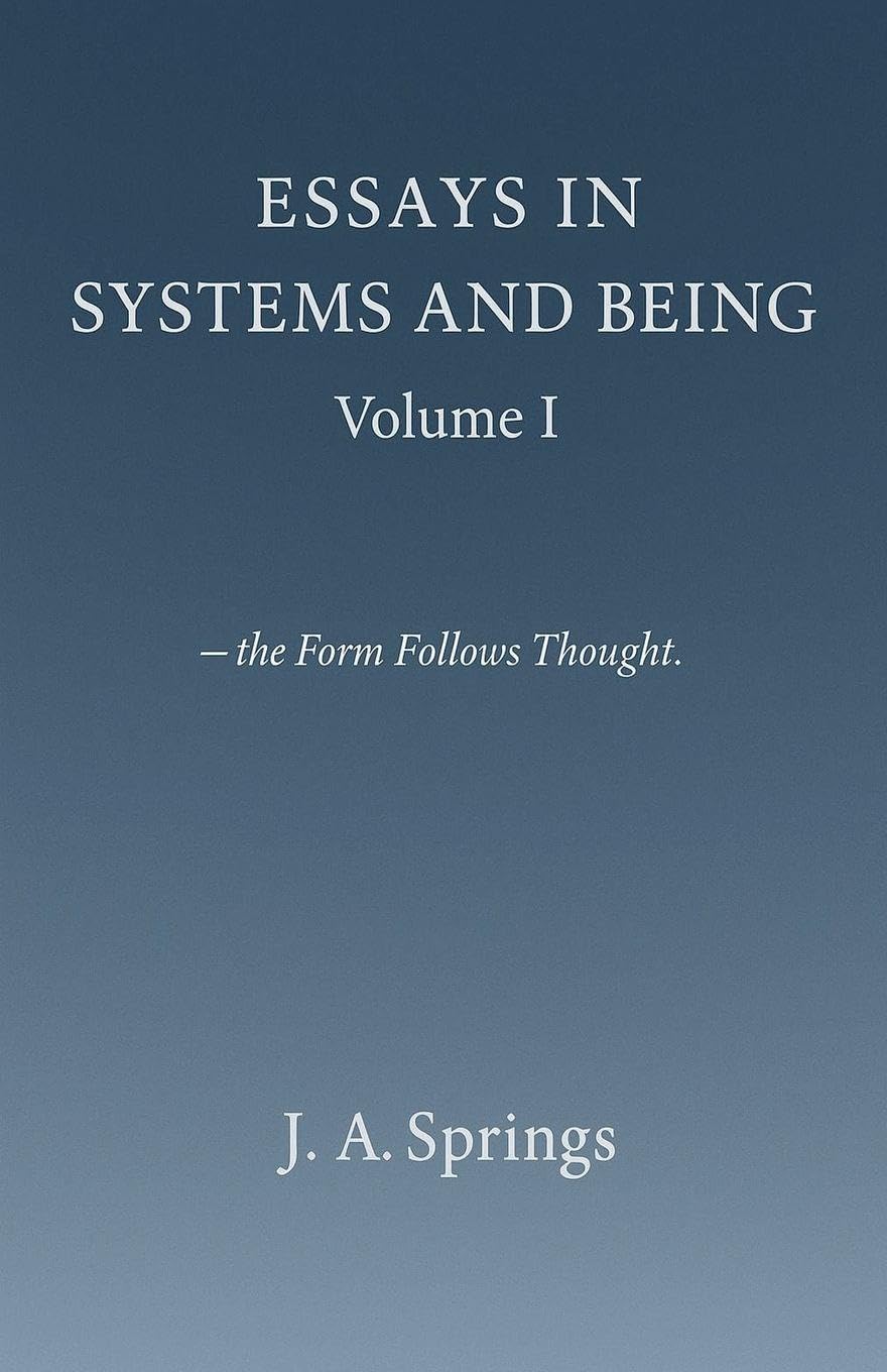 Essays in Systems and Being: 1