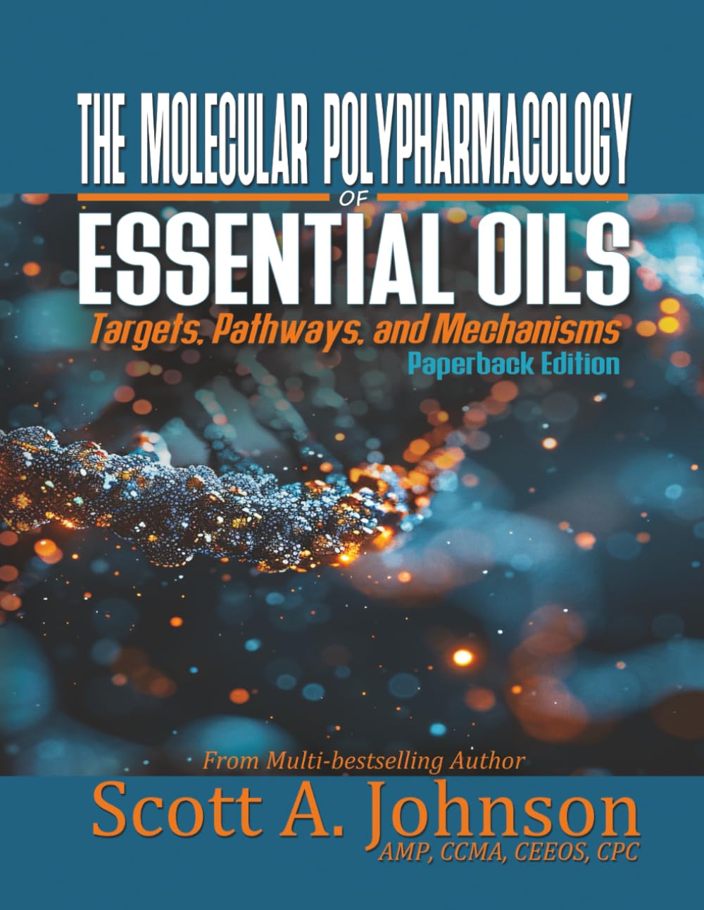 The Molecular Polypharmacology of Essential Oils: Targets, Pathways, and Mechanisms