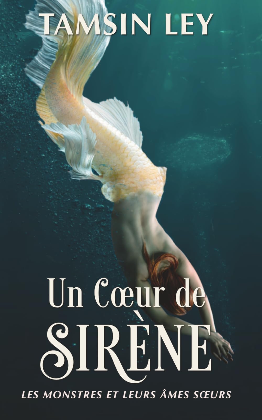 Un Cœur de sirène: 3 (Les Monstres et leurs Âmes sœurs)