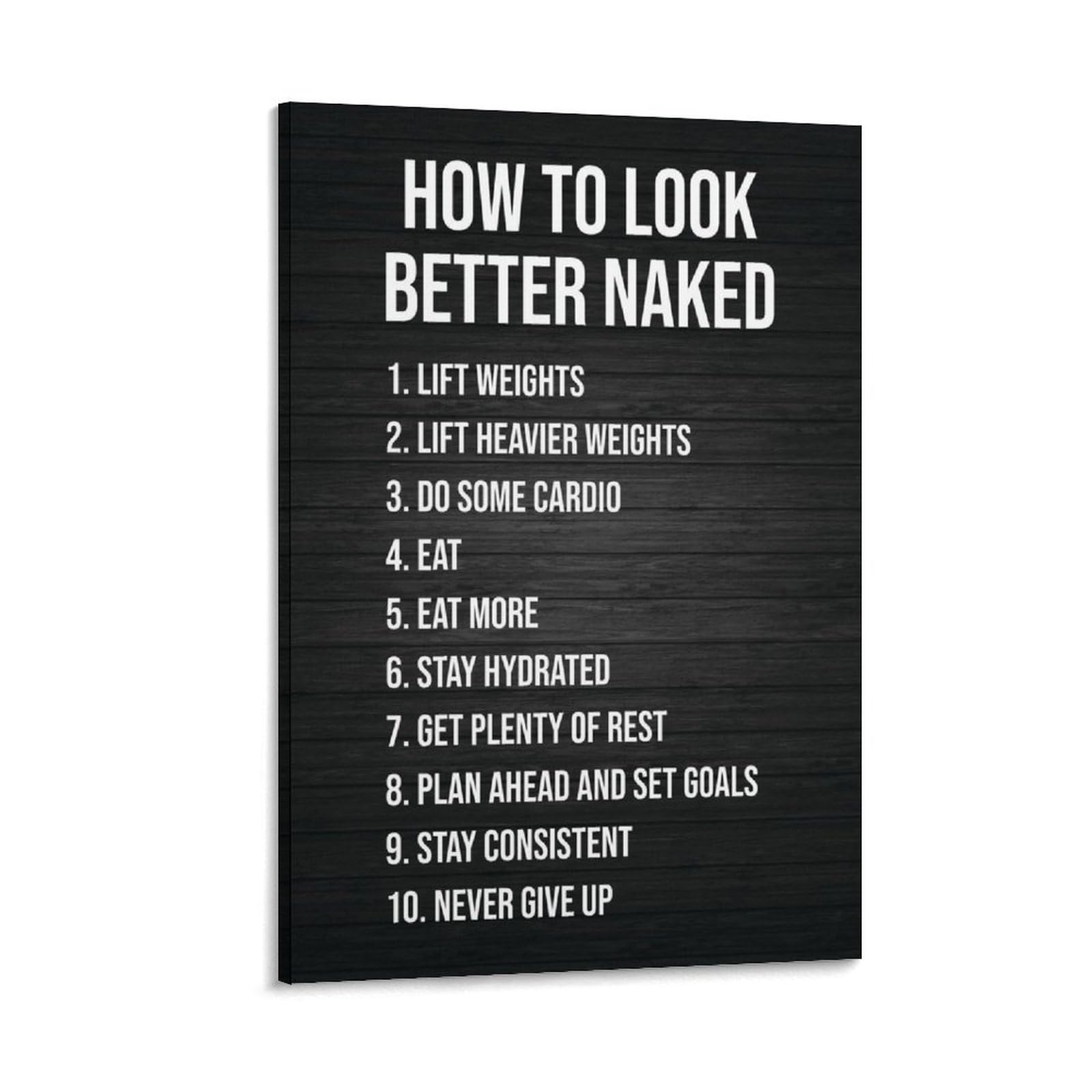 How To Look Better Naked Poster Canvas Artwork Prints Rustic Farmhouse Decorations for Living Room Bathroom Bedroom 12x18inch(30x45cm)