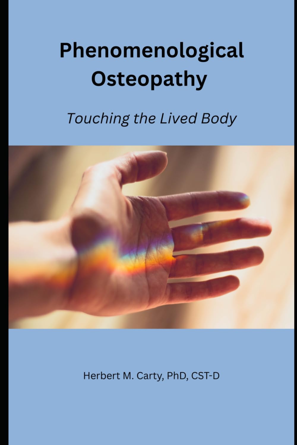 Phenomenological Osteopathy: Touching the Lived Body