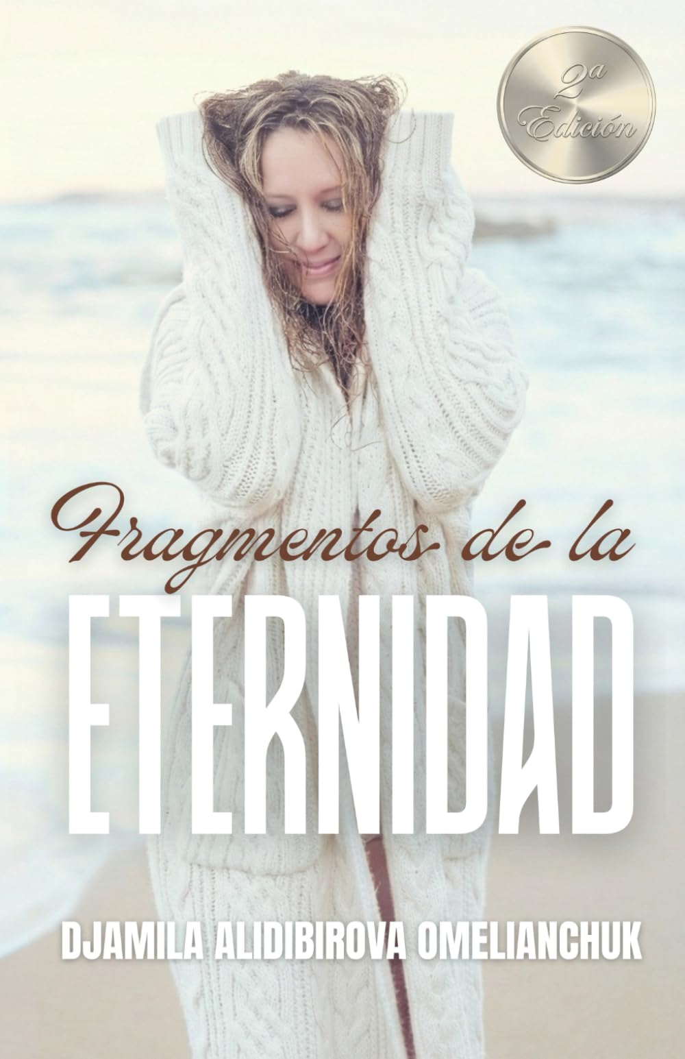 Fragmentos de la Eternidad: Poemas y Reflexiones