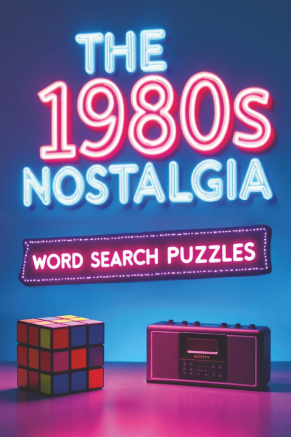 The 1980s Nostalgia: Word Search Puzzle Book: Word Searches with Large Easy to Read Print, History Lovers, Anxiety Soothing | 6x9 inches, 110 pages | ... for Vacations, Holidays and Fun Free Times