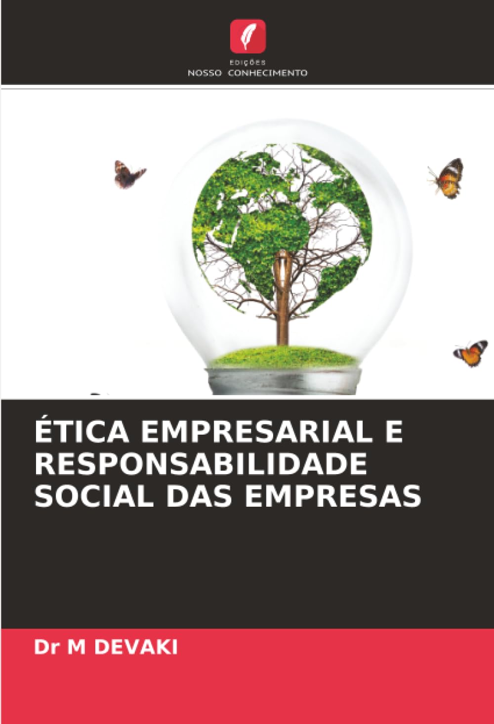 ÉTICA EMPRESARIAL E RESPONSABILIDADE SOCIAL DAS EMPRESAS