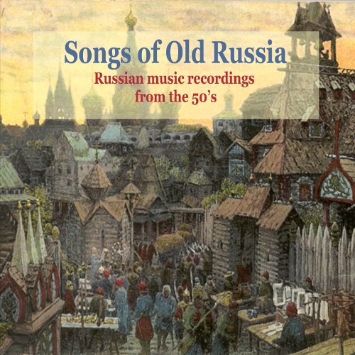 Play Songs of Old Russia / Popular Russian Music From the 50's by ...
