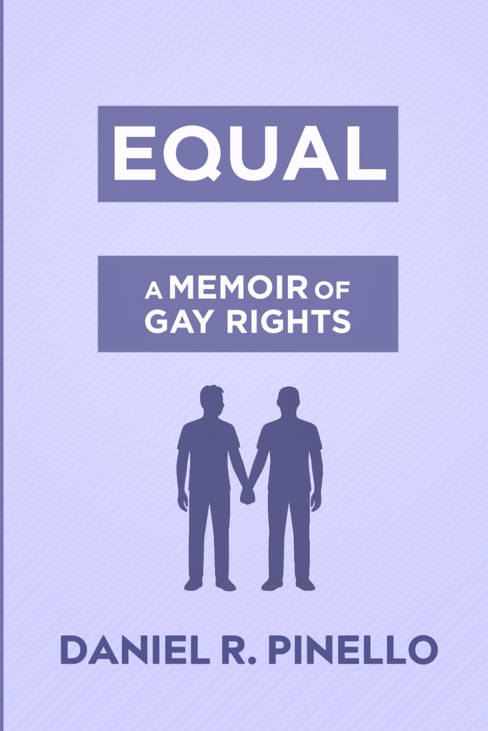 Equal: A Memoir of Gay Rights