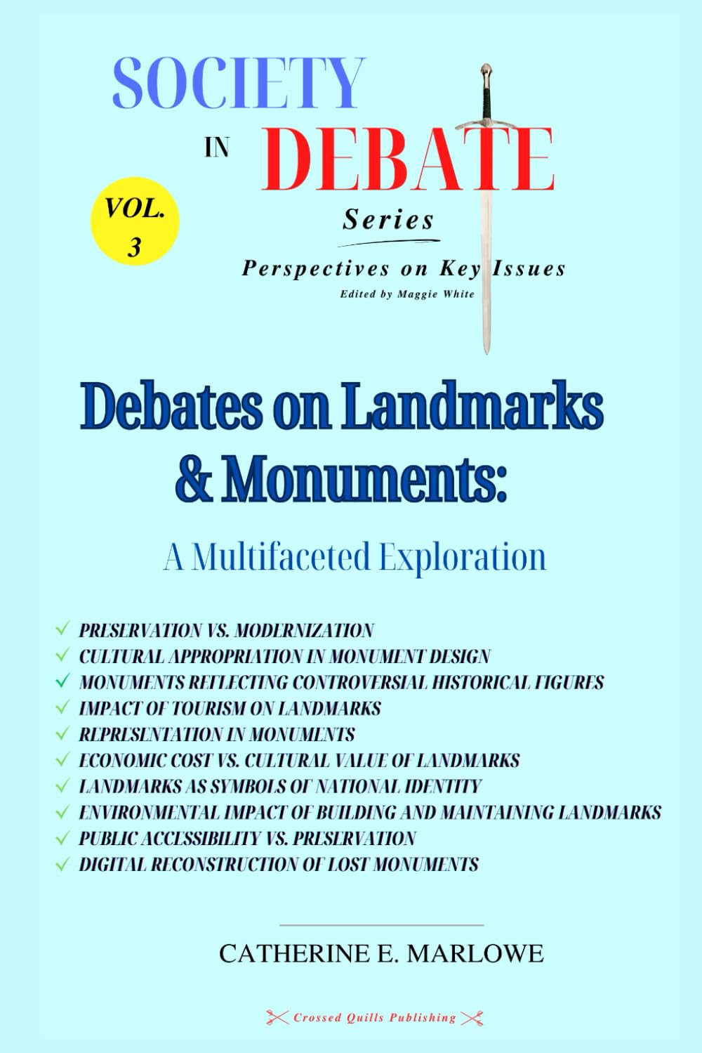 Debates on Landmarks & Monuments: A Multifaceted Exploration: 3 (Society in Debate)