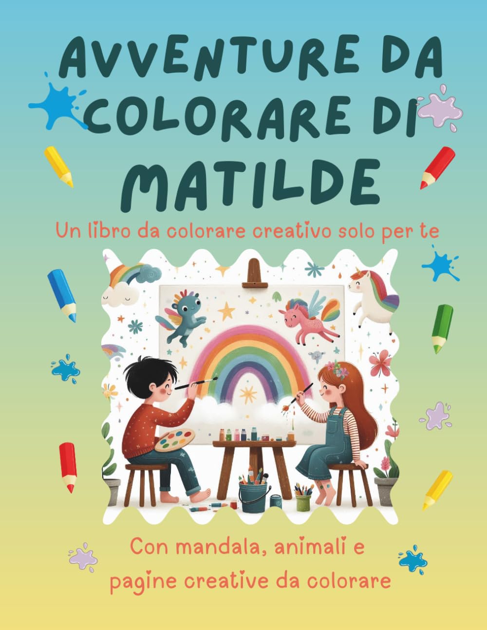 Avventure da colorare di Matilde – libro da colorare personalizzato: Libro per bambini con animali, natura, mandala e pagine interattive | 32 pagine ... (Avventure da colorare personalizzate)