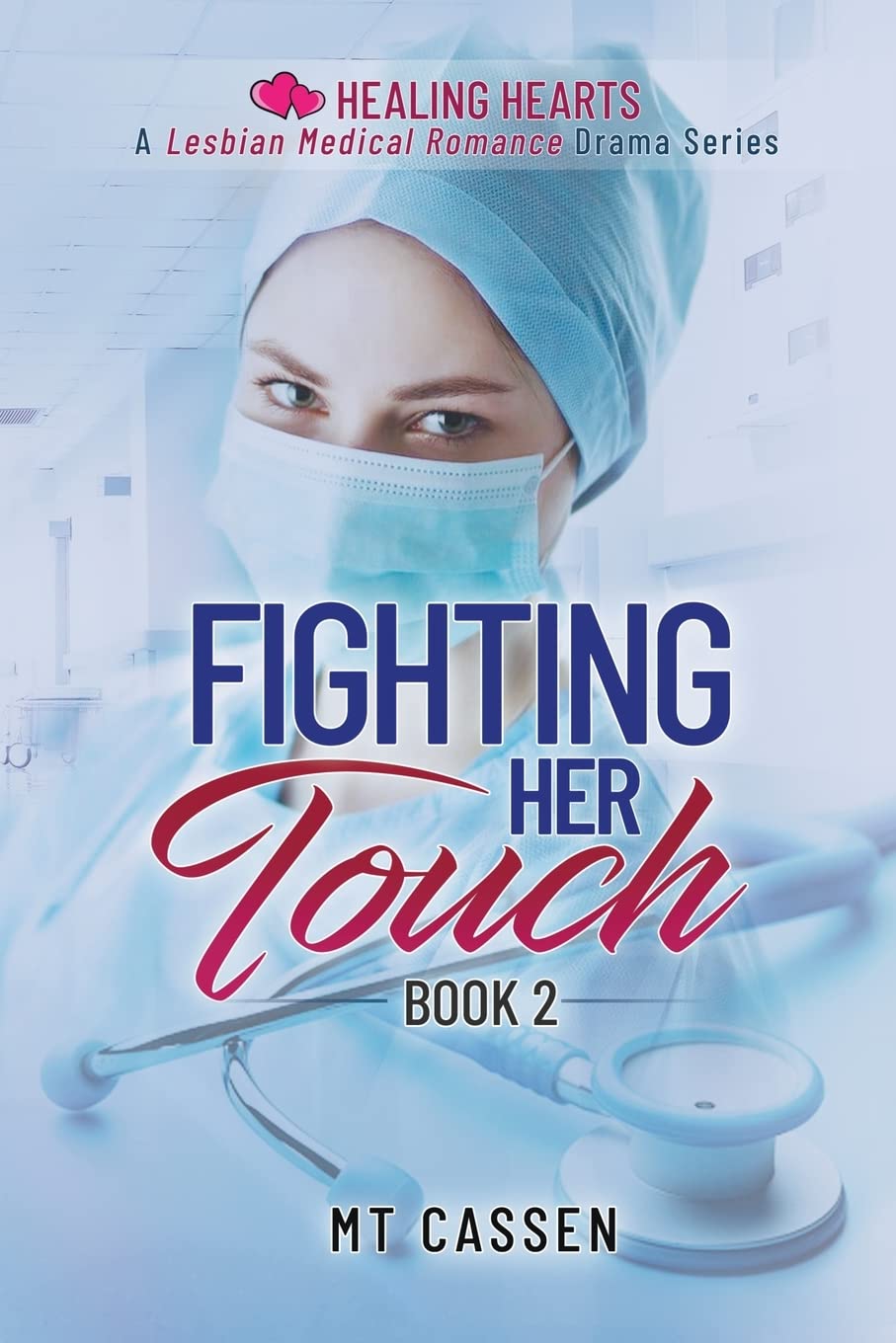 Fighting Her Touch: 2 (Healing Hearts)