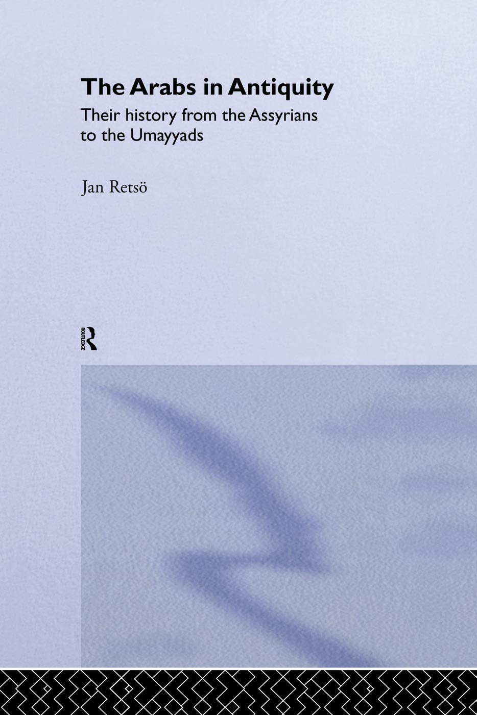 The Arabs in Antiquity      1st Edition