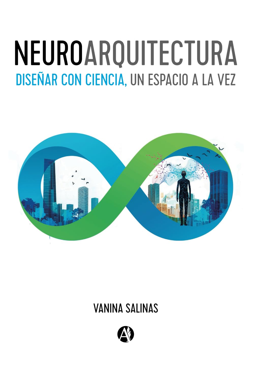 NeuroArquitectura: Diseñar con-ciencia, un espacio a la vez