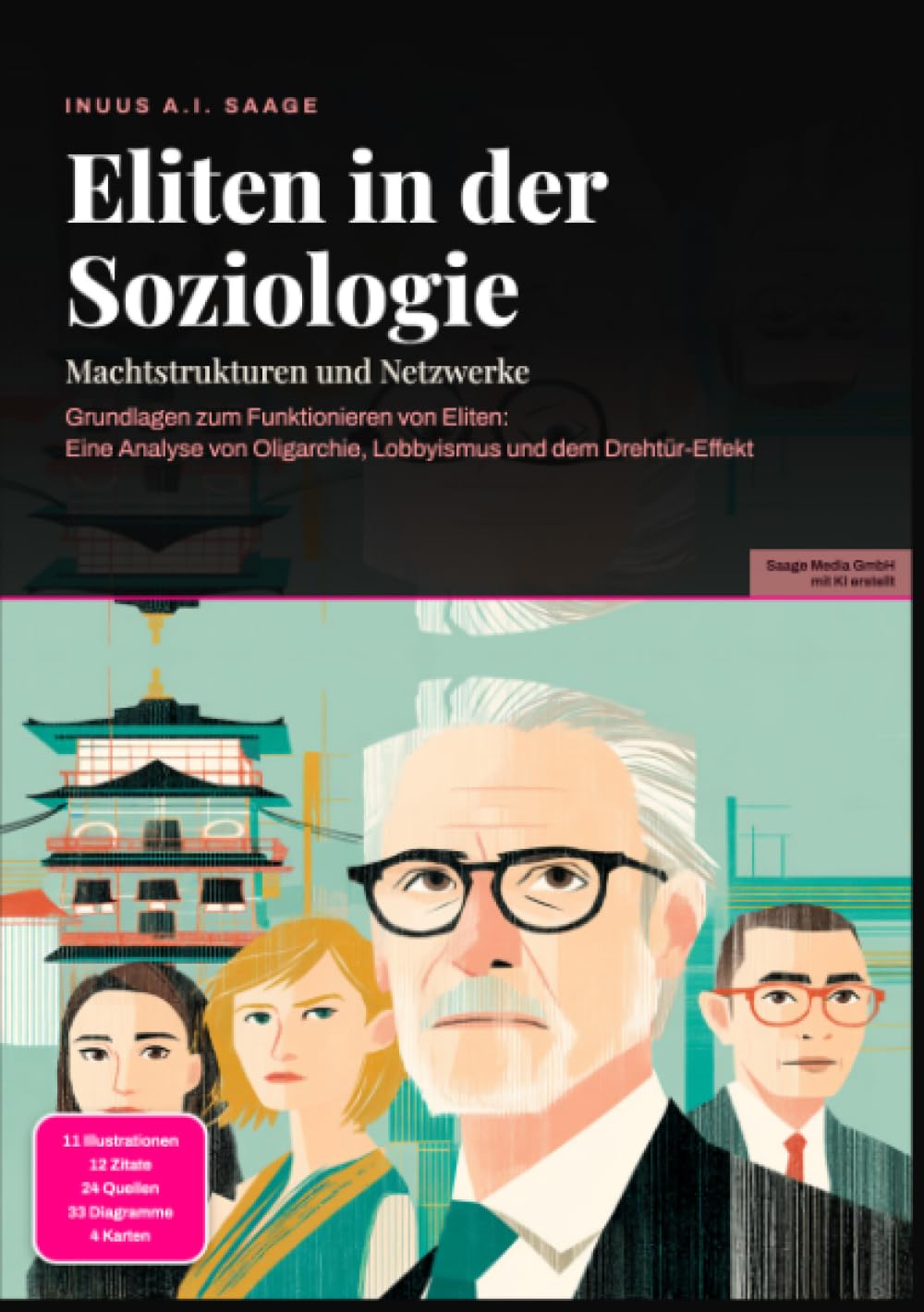 Eliten in der Soziologie: Machtstrukturen und Netzwerke: Grundlagen zum Funktionieren von Eliten: Eine Analyse von Oligarchie, Lobbyismus und dem Drehtür-Effekt