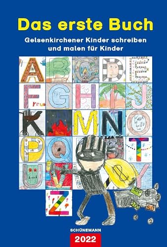 Das erste Buch 2022: Gelsenkirchener Kinder schreiben und malen für Kinder