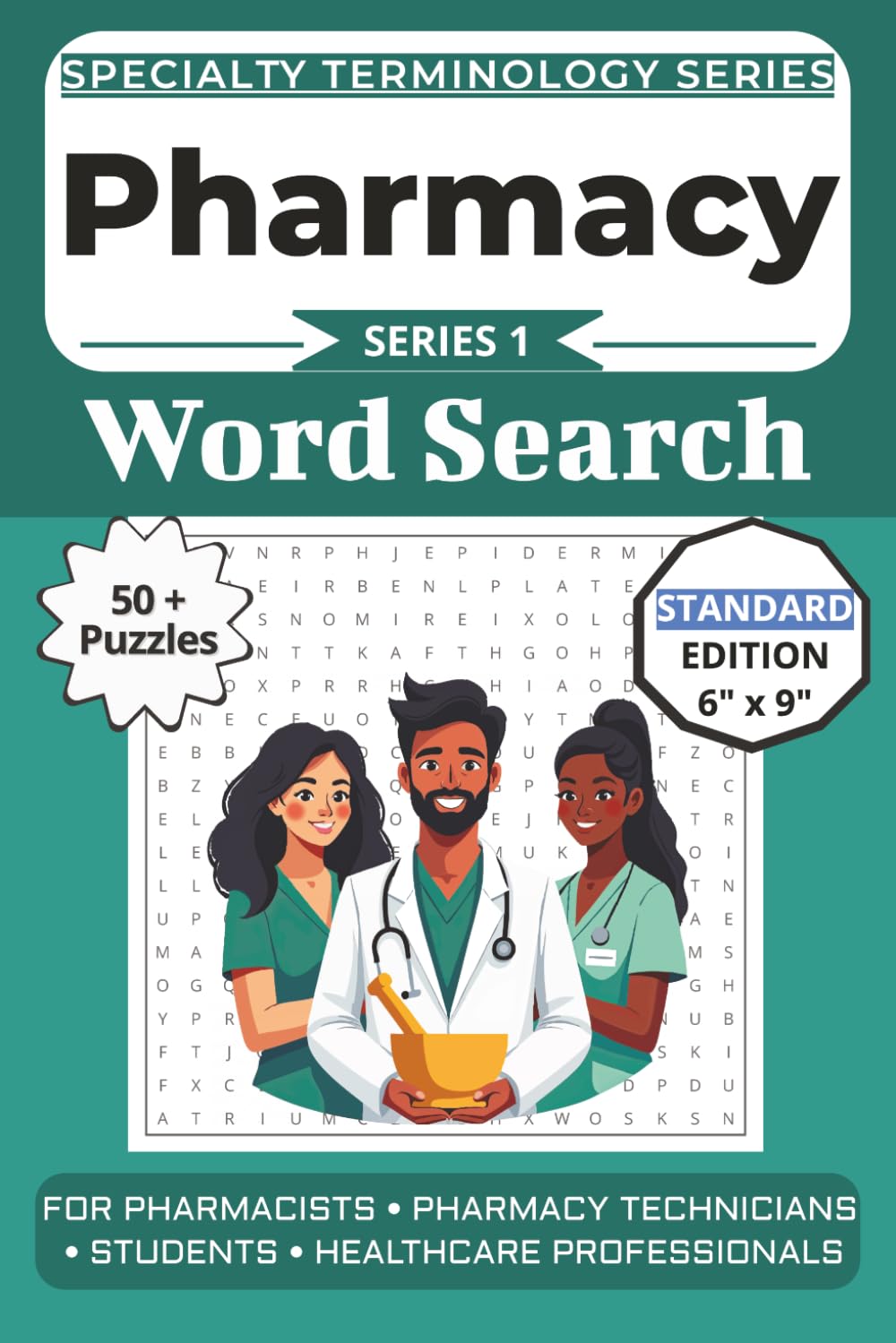The Ultimate Pharmacy Word Search Puzzle Book: Easy-to-read Print Word Finds for Pharmacists, Pharmacy Technicians, and Students Featuring Drug ... Specialty Terminology Puzzle Book Series)