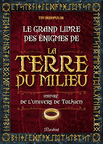 Télécharger Le grand livre des énigmes de la terre du milieu PDF