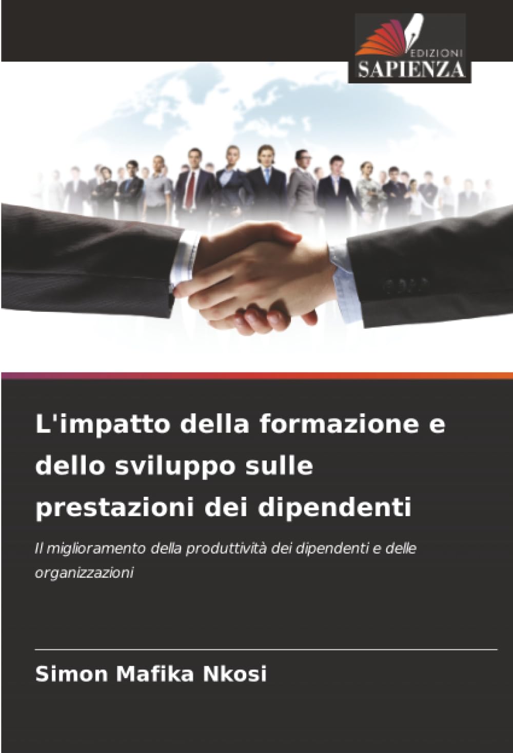 L'impatto della formazione e dello sviluppo sulle prestazioni dei dipendenti: Il miglioramento della produttività dei dipendenti e delle organizzazioni