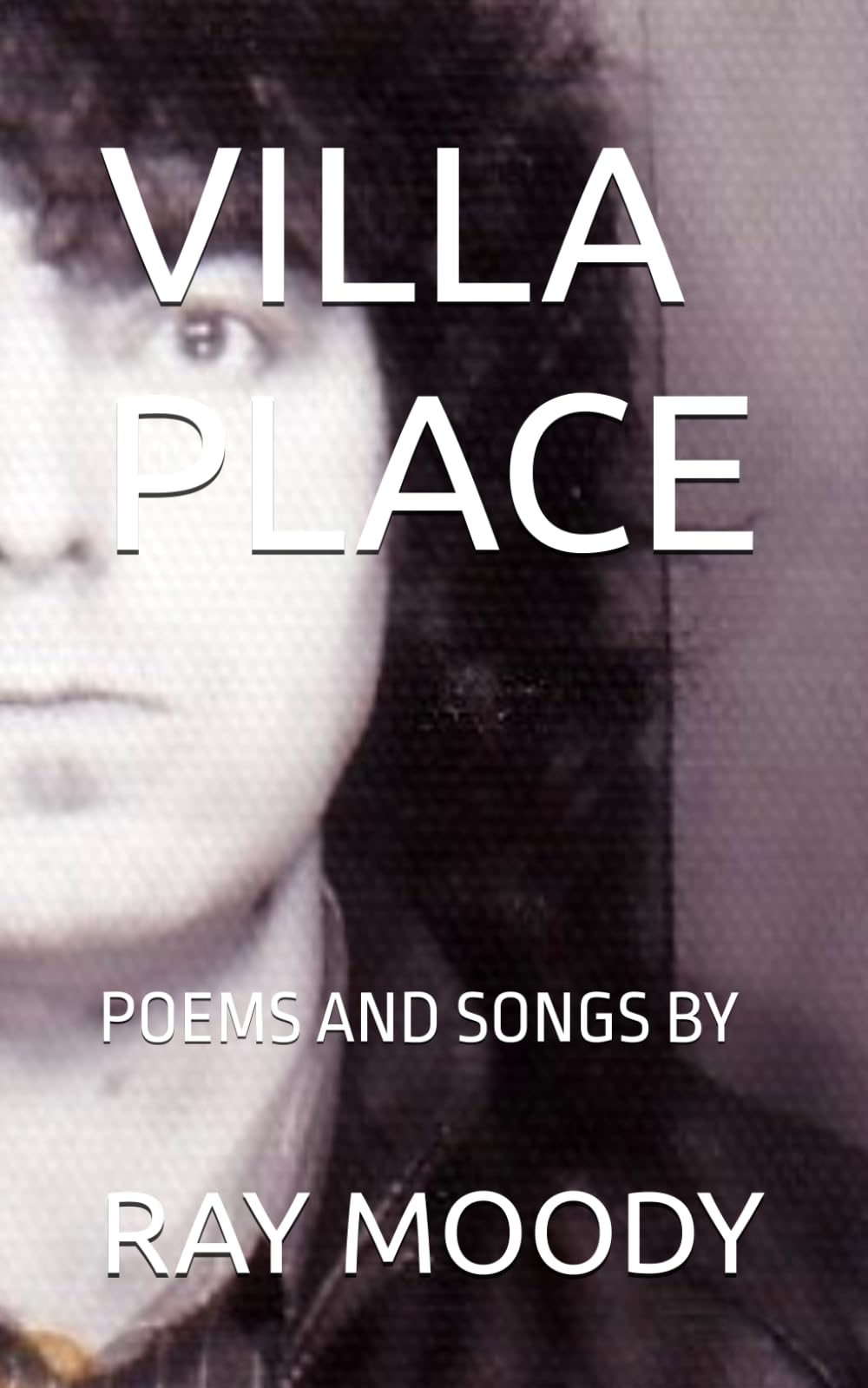VILLA PLACE: POEMS AND SONGS