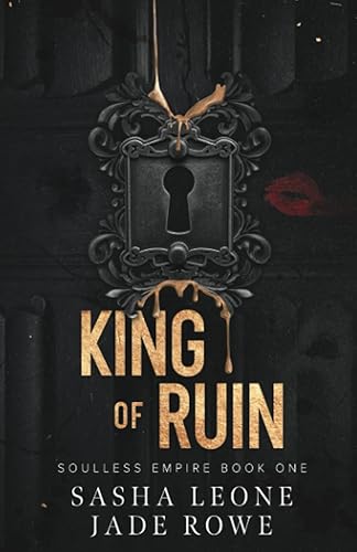 King of Ruin A Dark Mafia Romance (Soulless Empire)