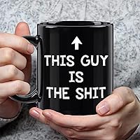 Vista 2 de FALJIOK Taza de café divertida con texto en inglés "This Guy Is the Shi*", regalo novedoso para papá, marido, hijo, hermano, novio, compañero