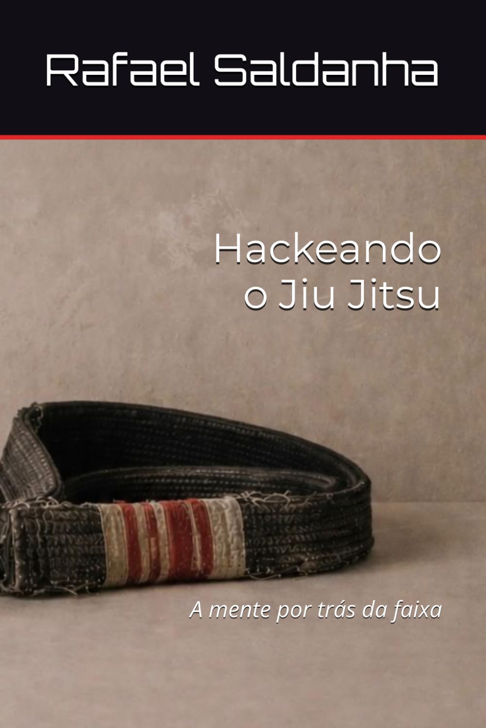 Hackeando o Jiu Jitsu: A mente por trás da faixa