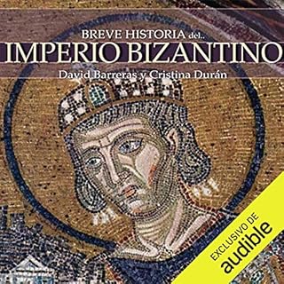 Breve historia del Imperio bizantino Audiolibro Por David Barreras, Cristina Dur&aacute;n arte de portada